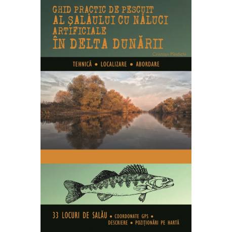 Ghid practic de pescuit al șalăului cu năluci artificiale în Delta Dunării